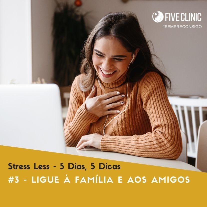 Stress - Ligue à Família e aos amigos 